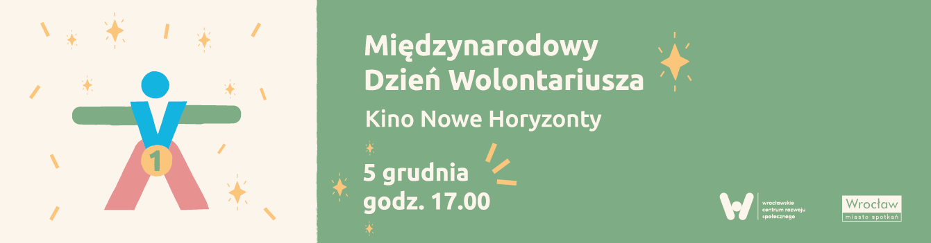 Międzynarodowy Dzień Wolontariusza, Kino Nowe Horyzonty, 5 grudnia, godz. 17:00